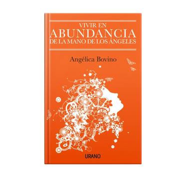 Vivir en abundancia de la Mano de los Ángeles - Libro