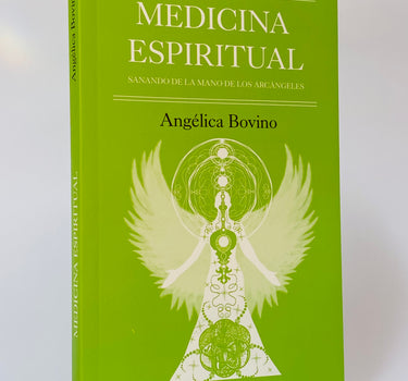 Medicina Espiritual Sanando de la mano de los Arcángeles - Libro